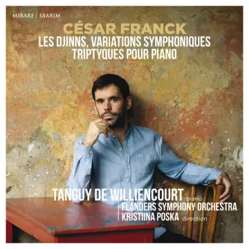 Franck - Djinns, Variations symphoniques, triptyques pour piano - Tanguy de Williencourt