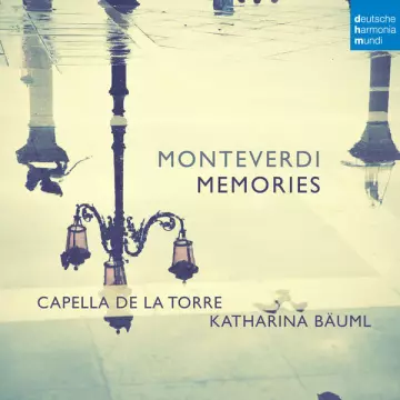 Monteverdi - Memories - Capella de la Torre, Katharina Bäuml