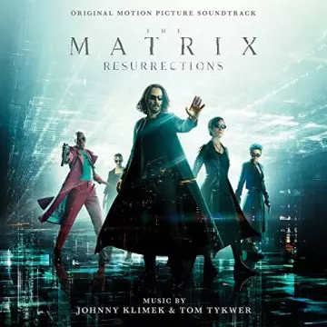 The Matrix Resurrections (Original Motion Picture Soundtrack) - B.O/OST
