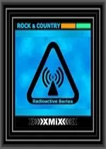 X-Mix Radioactive Rock & Country Vol 224 2017