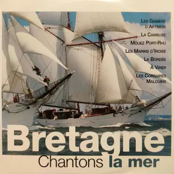 Bretagne - Chantons la mer