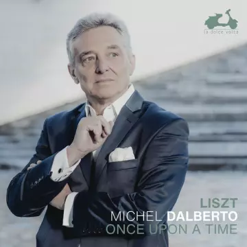 Liszt - Once upon a time - Michel Dalberto