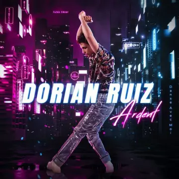 Dorian Ruiz - Ardent