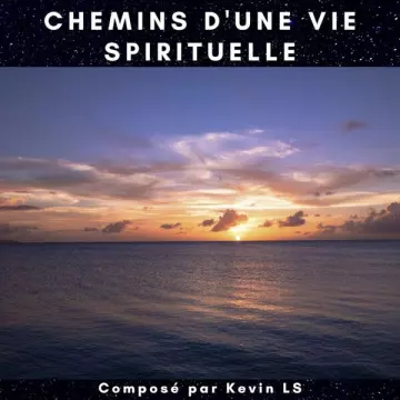 Kevin LS - Chemins d'une vie spirituelle