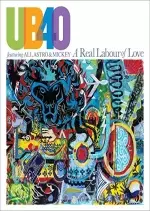 UB40 featuring Ali, Astro and Mickey - A Real Labour Of Love - Albums