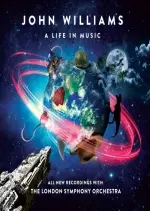 London Symphony Orchestra & Gavin Greenaway - John Williams: A Life In Music - Albums