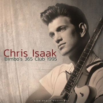 Chris Isaak - Bimbo's 365 1995 (live) - Albums