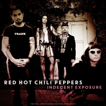 Red Hot Chili Peppers - Indecent Exposure (Live 1994) - Albums