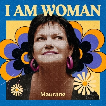 Maurane - I AM WOMAN