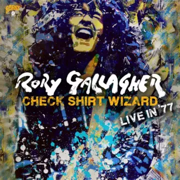 Rory Gallagher - Check Shirt Wizard Live In '77
