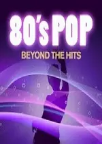 80s Pop Beyond The Hits 2017 - Albums