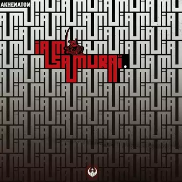 Akhenaton - Samuraï Remix