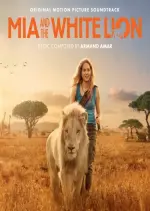 Armand Amar - Mia And The White Lion (Original Motion Picture Sountrack) - B.O/OST
