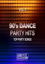 90s Dance Party Hits Vol 2 (Top Party Songs) 2017 - Albums