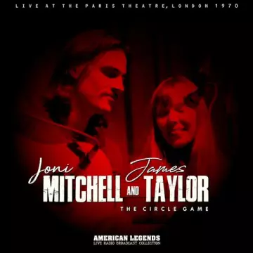 Joni Mitchell & James Taylor - Live: The Circle Game Paris Theater, London