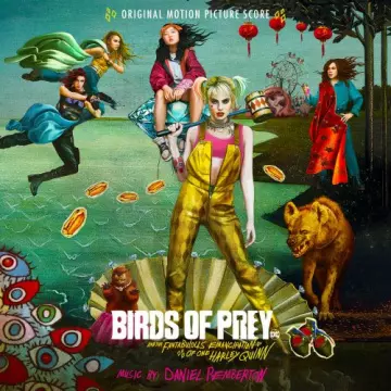 Daniel Pemberton - Birds of Prey: And the Fantabulous Emancipation of One Harley Quinn - B.O/OST