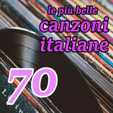 Le più belle canzoni italiane degli anni 70'