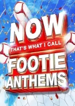 NOW That's What I Call Footie Anthems - Albums