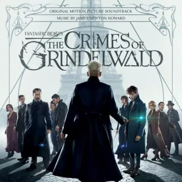 James Newton Howard - Fantastic Beasts: The Crimes Of Grindelwald (Original Motion Picture Soundtrack) - B.O/OST