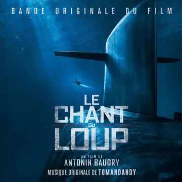 Tomandandy - Le chant du loup (Original Motion Picture Soundtrack) - B.O/OST