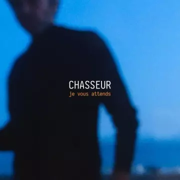Chasseur - Je vous attends
