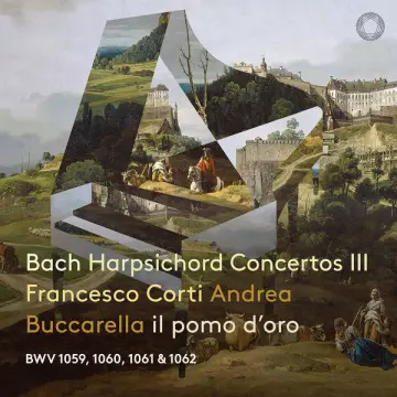 Bach - Harpsichord Concertos, Vol. 3 - Francesco Corti & Il Pomo d'Oro