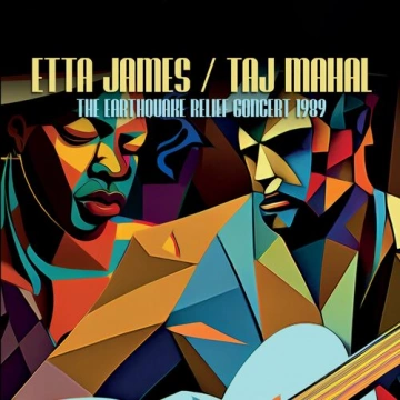 Etta James & Taj Mahal - The Earthquake Relief Concert 1989 - Albums