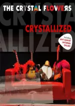 The Crystal Flowers - Crystallized - Albums