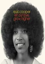Eula Cooper - Let Our Love Grow Higher - Albums
