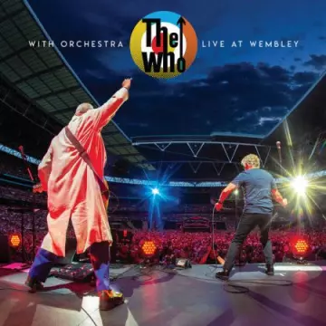 The Who, Isobel Griffiths Orchestra - The Who With Orchestra Live At Wembley