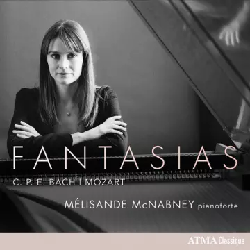 C.P.E. Bach & Mozart - Fantasias - Mélisande Mcnabney
