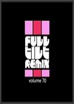 Full Tilt Remix Vol 70 2017 - Albums