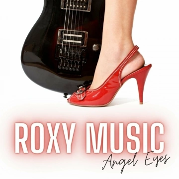 Roxy Music - Angel Eyes - Albums