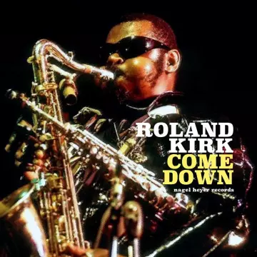 Roland Kirk - Come Down