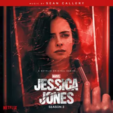 Sean Callery - Jessica Jones: Season 3 (Original Soundtrack)