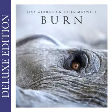 Lisa Gerrard & Jules Maxwell - Burn (Deluxe Edition)