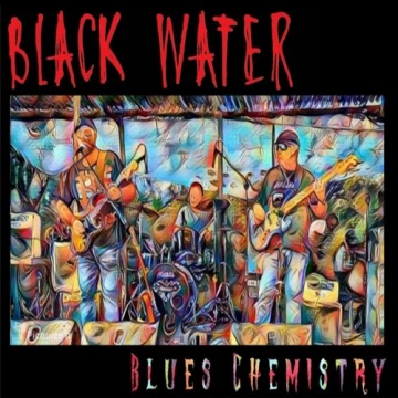 Blackwater - Blues Chemistry - Albums