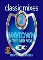 DMC Classic Mixes - Motown In The Mix Volume 2 2017 - Albums