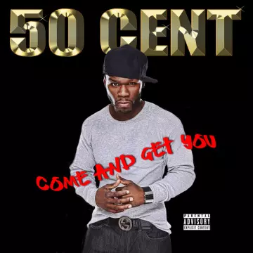 50 Cent - Come and Get You
