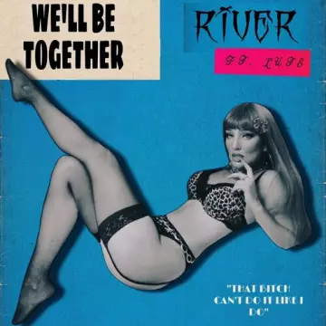River - WE’LL BE TOGETHER - Singles