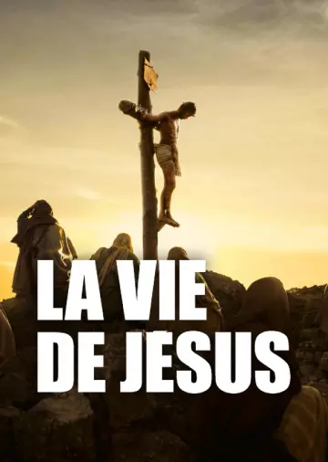 La vie de Jésus - VF HD